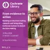 From Evidence to Action: Building on Decision-Making Research and Integrating Cochrane Reviews in Clinical Decision Making