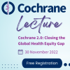 Cochrane Lecture