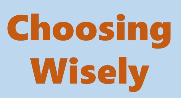 choosing wisely